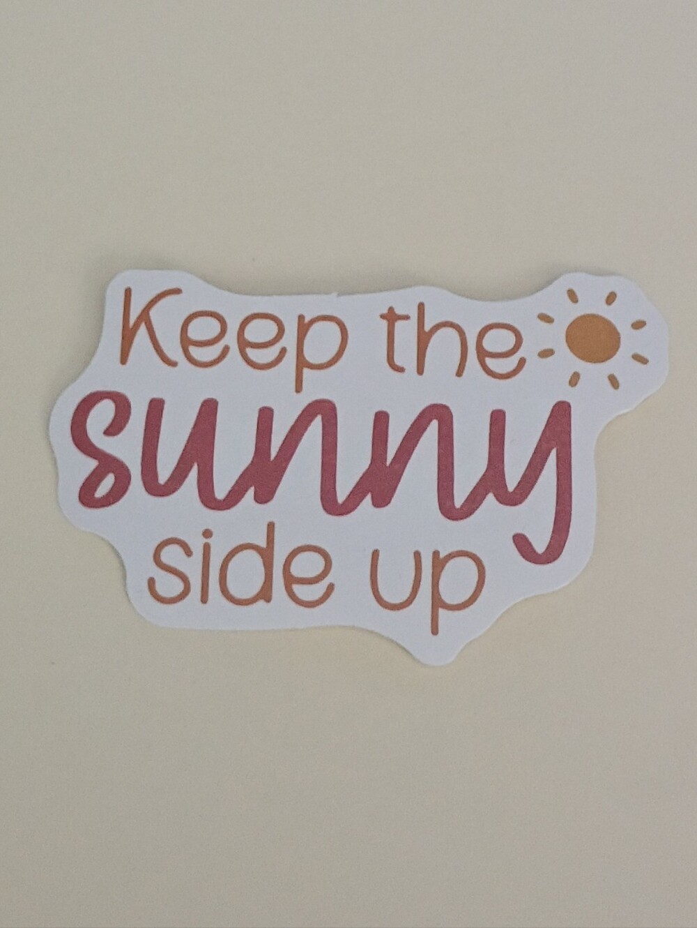 10/$10 Stickers Decals - Keep The Sunny Side Up - Pink & Orange with Sun